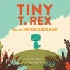 Tiny T.Rex And The Impossible Hug By Jonathan Stutzman -Simply Devine Gifts And Decor Shop 39068DD3 823B 4111 9120 A5482C48B33E