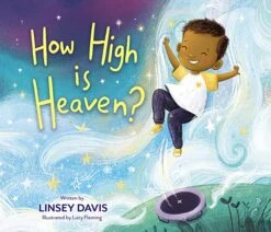 How High Is Heaven? By Linsey Davis